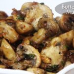 Butter Garlic Mushrooms || Delicious Garlic Mushroom Recipe || Starter Recipe