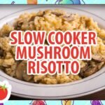 How To Make: Slow Cooker Mushroom Risotto
