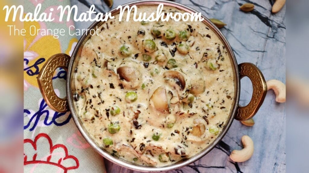Malai Matar Mushroom । Methi Malai Mushroom । Restaurant Style Mushroom curry । The Orange Carrot