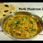 methi mushroom curry | Mushroom masala recipe | Methi mushroom