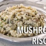 How to Make Mushroom Risotto – She Loves Biscotti