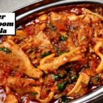 How to Make Oyster Mushroom Masala | ओएस्टर मशरुम बनाने का आसान तरीका | Indian Style Mushroom Recipe