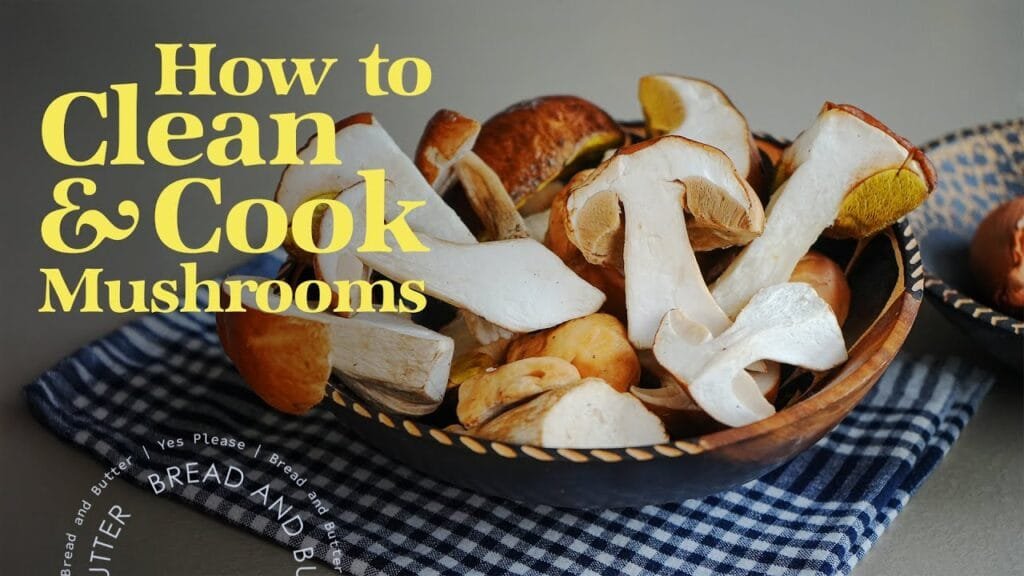 What’s the BEST Way to Prepare Mushrooms for Cooking?