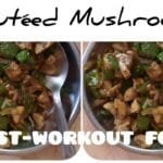 Sautéed Mushroom | Easy Mushroom recipe | Post-Workout meal 😋 | gym beginners food #Mushroom#workout