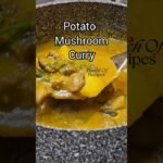 Potato Mushroom Gravy / Mushroom Curry / Aloo Mushroom /കൂൺ കറി #shorts #mushroomcurry #shortskerala